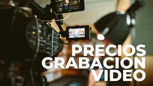 precio tarifa grabación video empresa barcelona
